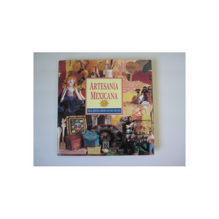 ARTESANÍA MEXICANA. Ideas, diseño y proyectos paso a paso